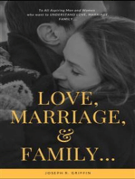Love, Marriage, & Family...