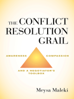 The Conflict Resolution Grail: Awareness, Compassion and a Negotiator’s Toolbox