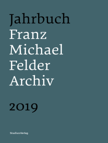 Jahrbuch Franz-Michael-Felder-Archiv 2019: 20. Jahrgang 2019