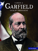James A. Garfield: Our 20th President
