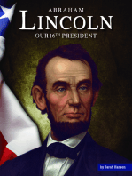 Abraham Lincoln: Our 16th President