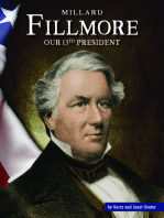 Millard Fillmore: Our 13th President
