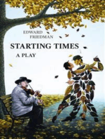 Starting Times: A Play
