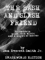 The Bash and Slash Friend: Friendship, Punk Rock Music, And A Night Of Horror