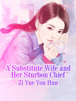 A Substitute Wife and Her Sturbon Chief: Volume 8