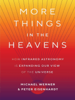 More Things in the Heavens: How Infrared Astronomy Is Expanding Our View of the Universe