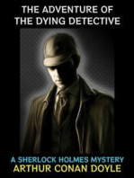 The Adventure of the Dying Detective: A Sherlock Holmes Mystery