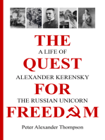 The Quest for Freedom: A life of Alexander Kerensky the Russian Unicorn