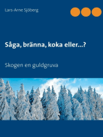 Såga, bränna, koka eller...?