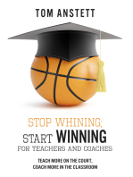 Stop Whining; Start Winning: For Teachers and Coaches