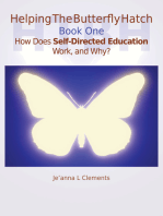 Helping The Butterfly Hatch: Book One - How Does Self-Directed Education Work, and Why?