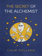 The Secret of The Alchemist: Uncovering The Secret in Paulo Coelho's Bestselling Novel 'The Alchemist'