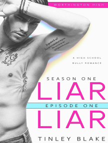 Liar Liar: High School Bully Romance (Episode 1) by Tinley Blake