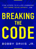 Breaking the Code: Five Steps to a Life-Changing Software Development Job