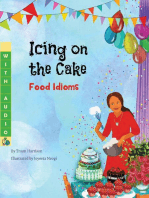 Icing on the Cake: Food Idioms (A Multicultural Book)
