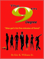 The 9th Degree "Alex Gets His Five Minutes of Fame!"