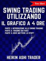 Swing Trading Utilizzando il Grafico a 4 Ore 1-3: tre libri! Parte 1: Introduzione allo Swing Trading, Parte 2: Trading sui Fake!, Parte 3: Dove mettere lo stop?