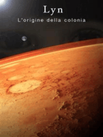 Lyn: L'origine della colonia