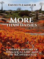 More Than Daisies - a Hidden History of Namaqualand and the Richtersveld: Hidden Histories, #2