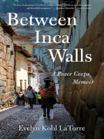 Between Inca Walls: A Peace Corps Memoir