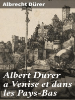 Albert Durer a Venise et dans les Pays-Bas: Autobiographie, lettres, journal de voyages, papiers divers