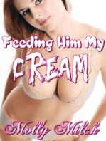 Feeding Him My Cream