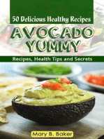 Avocado Yummy: 50 Delicious Healthy Recipes