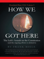 How We Got Here: The Left's Assault on the Constitution: Heartland Diary USA, #5