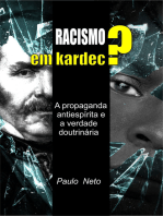 Racismo em Kardec ?: A Propaganda antiespírita e a  verdade doutrinária