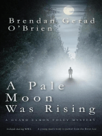A Pale Moon was Rising