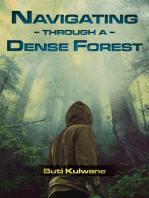 Navigate: Through A - Dense Forest