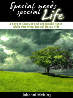 Special Needs Special Life: 3 Keys to Conquer and Experience Peace while Parenting Special Needs Kids