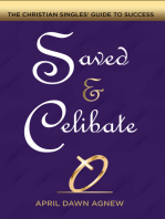 Saved & Celibate: The Christian Singles' Guide to Success