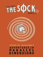 The Sock - Book 2: Arrival: Adventures in Parallel Dimensions, #2