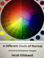Different Shade of Normal: A Journal of Schizophrenic Thoughts
