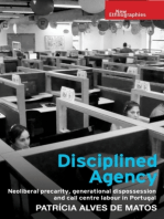 Disciplined agency: Neoliberal precarity, generational dispossession and call centre labour in Portugal