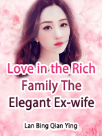 Love in the Rich Family: The Elegant Ex-wife: Volume 2