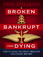 Broken, Bankrupt, and Dying