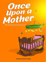 Once Upon A Mother: The untold tales of motherhood