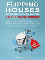 Flipping Houses With No Money Down: How To Flip Homes For Beginners, Attract Real Estate Investors, and Finance Projects Using Investment Capital: 3 Hour Crash Course