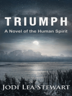 TRIUMPH: A Novel Of The Human Spirit