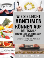 Wie Sie leicht abnehmen können Auf Deutsch/ How to lose weight easily In German Einfache Schritte zum Abnehmen durch Essen