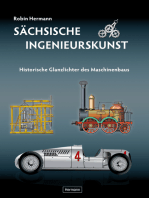 Sächsische Ingenieurskunst: Historische Glanzlichter des Maschinenbaus