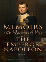 Memoirs of the Life, Exile, and Conversations of the Emperor Napoleon (Vol. 1-4): Complete Edition
