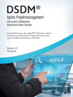 DSDM® - Agiles Projektmanagement - eine (noch) unbekannte Alternative voller Vorteile: Eine Einführung in die AgilePM® Methode, welche das Beste aus klassischer Projektsteuerung und agiler Produktentwicklung verbindet