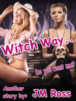 Witch Way... Do You Want Me?