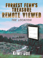 Forrest Fenn's Treasure Remote Viewed: The Location: Kiwi Joe's Remote Viewed Series, #2