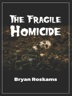 The Fragile Homicide
