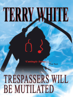 Trespassers Will Be Mutilated