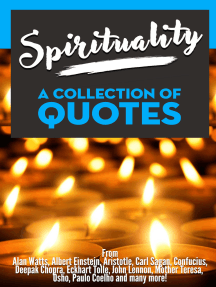 Read Spirituality A Collection Of Quotes From Alan Watts Albert Einstein Aristotle Carl Sagan Confucius Deepak Chopra Eckhart Tolle John Lennon Mother Teresa Osho Paulo Coelho And Many More Online By